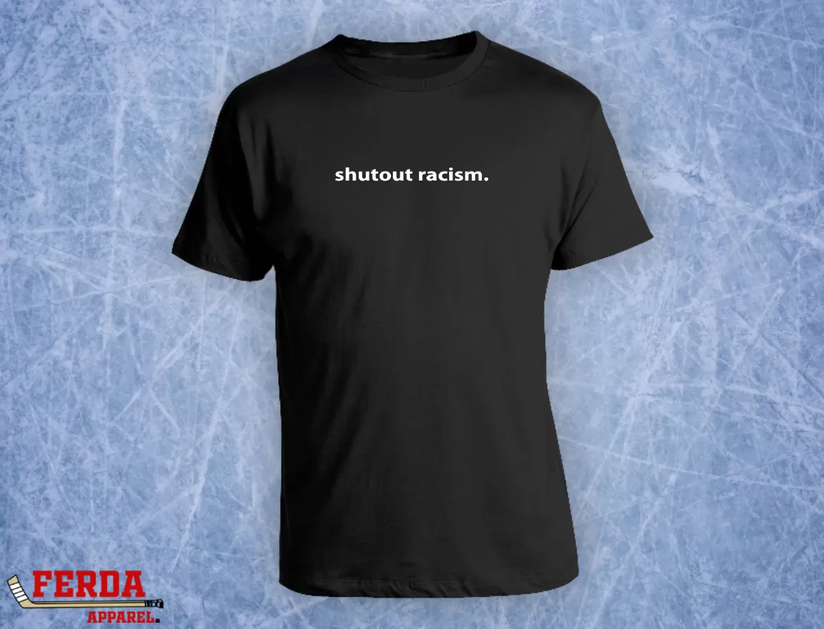 Shutout Racism Hockey T-Shirt FA46